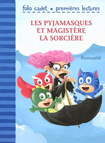 couverture de : Les Pyjamasques et Magist&egrave;re la sorci&egrave;re