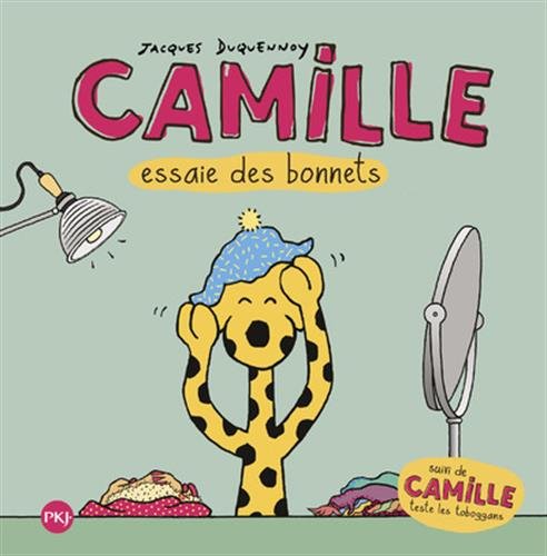 Camille essaie des bonnets ; suivi de Camille teste les toboggans