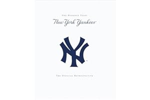 New York Yankees: New York Yankees - 100 Years - The Official Retrospective