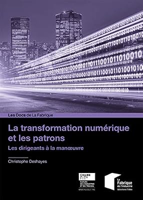La transformation numérique et les patrons: Les dirigeants à la manoeuvre
