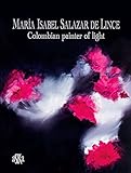 Image de Maria Isabel Salazar de Lince. Colombian painter of light