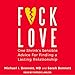 Produktbild F*ck Love: One Shrinks Sensible Advice for Finding a Lasting Relationship