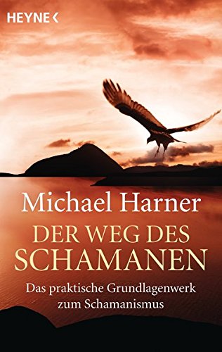 Download Der Weg des Schamanen: Das praktische Grundlagenwerk des Schamanismus Download Der Weg des Schamanen: Das praktische Grundlagenwerk des Schamanismus