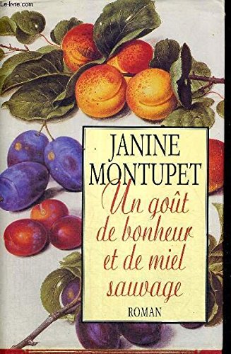 couverture de : Un go&ucirc;t de bonheur et de miel sauvage