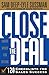 Close The Deal: Smart Moves For Selling: 120 Checklists To Help You Close The Very Best Deal by 