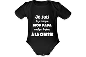 Spreadshirt Je Suis La Preuve Mon Papa N'est Pas Toujours À La Chasse Drôle Body Bébé Bio Manches Courtes