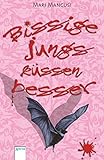 Bissige Jungs küssen besser (Vampirromane von Mari Mancusi) by