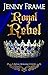 Royal Rebel (Royal Romance Story, Band 2) by 