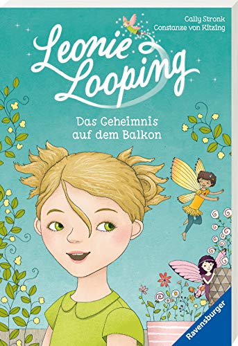 Leonie Looping, Band 1: Das Geheimnis auf dem Balkon