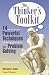 The Thinker's Toolkit: 14 Powerful Techniques for Problem Solving by Morgan D. Jones