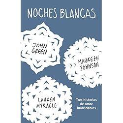 Noches Blancas: Tres Historias de Amor Inolvidables / Let It Snow