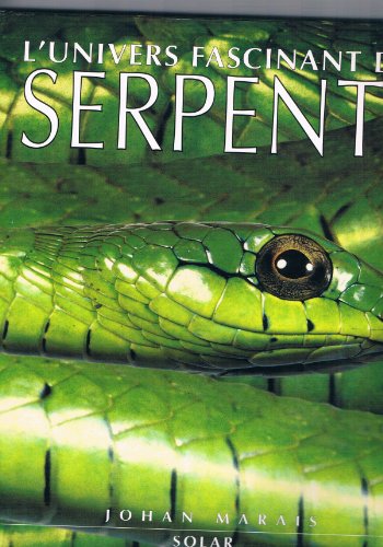 couverture de : L'univers fascinant des serpents