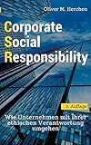 Corporate Social Responsibility: Wie Unternehmen mit ihrer ethischen Verantwortung umgehen by 