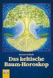 Das keltische Baum-Horoskop by 