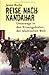 Reise nach Kandahar: Unterwegs in den Krisengebieten der islamischen Welt by Jason Burke