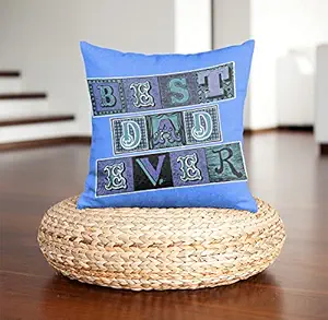 DreamVio Soft Fabric Cushion, Pillow Gifts for Daddy,Grandpa,World's Best Dad,Pyare Papa on Birthday's & Father's Day Color : Blue Size : 12 x 12 inch Design 169