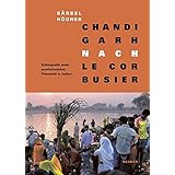 Chandigarh Living With Le Corbusier Amazon De Ruegg Arthur Lederer Arno Hogner Barbel Fremdsprachige Bucher