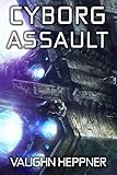 Image de Cyborg Assault (Doom Star Book 4) (English Edition)