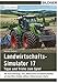 Landwirtschaftssimulator 17: Alle Tipps und Tricks zum Spiel! by Andreas Zintzsch