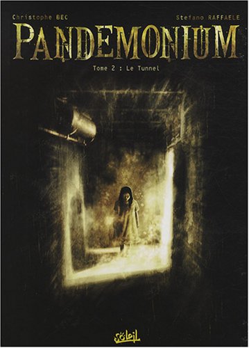 Pandemonium, Tome 2 : Le Tunnel gratuit Pandemonium, Tome 2 : Le Tunnel gratuit
