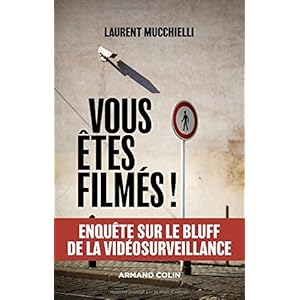 Vous êtes filmés ! Enquête sur le bluff de la vidéosurveillance Livre en Ligne Vous êtes filmés ! Enquête sur le bluff de la vidéosurveillance Livre en Ligne - Telecharger Ebook