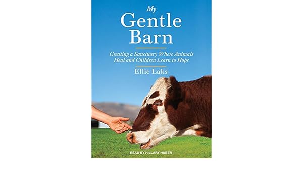 Buy My Gentle Barn Creating A Sanctuary Where Animals Heal And