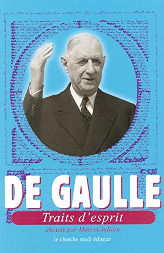 De Gaulle, traits d'esprit De Gaulle, traits d'esprit