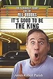 It's Good to Be the King: The Seriously Funny Life of Mel Brooks (English Edition) by 