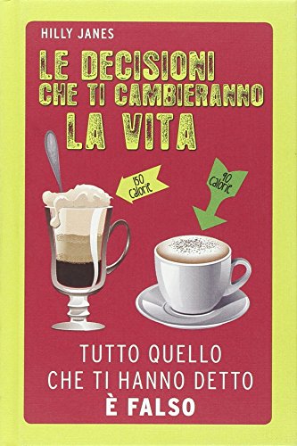 Le decisioni che ti cambieranno la vita libro