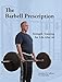 Produktbild The Barbell Prescription: Strength Training for Life After 40