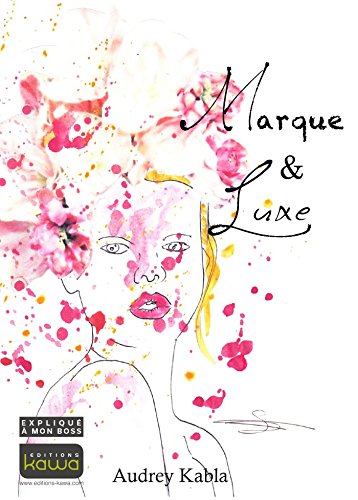 Download Marque & Luxe - expliqué à mon boss Download Marque & Luxe - expliqué à mon boss