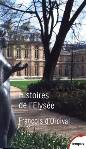 Histoires de l'Elysée francais