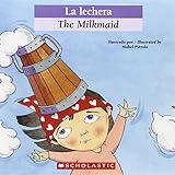 Bilingual Tales: La lechera / The Milkmaid Bilingual Tales: La lechera / The Milkmaid