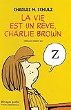 Charlie Brown : La vie est un rêve, Charlie Brown
