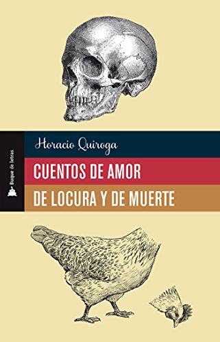 Cuentos de amor de locura y de muerte (Buque de letras) (Spanish Edition)