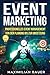 Event Marketing: Professionelles Event-Management von der Planung bis zur Umsetzung by Maximilian Bauer