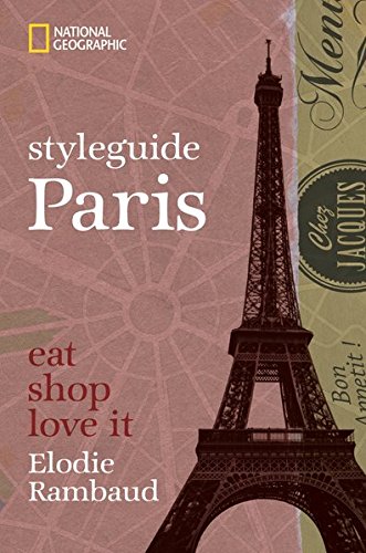 Download styleguide Paris (National Geographic Styleguide) Download styleguide Paris (National Geographic Styleguide)