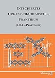 Image de Integriertes Organisch-Chemisches Praktikum (I.O.C.-Praktikum): Mit den Praktikumsversuchen zum Heru