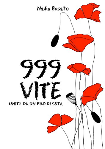Download 999 vite Uniti da un filo di seta Download 999 vite Uniti da un filo di seta