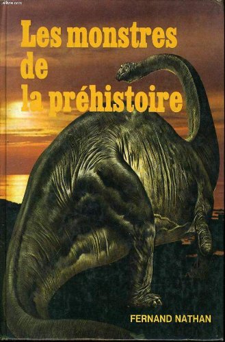 Les Monstres De La Prehistoire - 