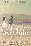 Weißblütig: Die Folgen des Sturms by