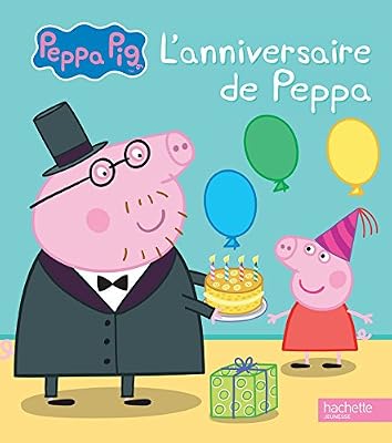 Peppa Pig - L'anniversaire de Peppa