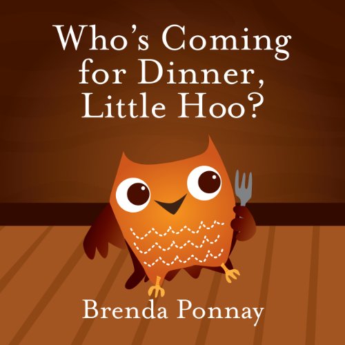 Download Who's Coming for Dinner, Little Hoo? Download Who's Coming for Dinner, Little Hoo?