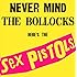 Never Mind The Bollocks, Here's The Sex Pistols [VINYL]