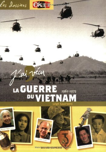 <a href="/node/7218">J'ai vécu la Guerre du Vietnam   1961-1975</a>