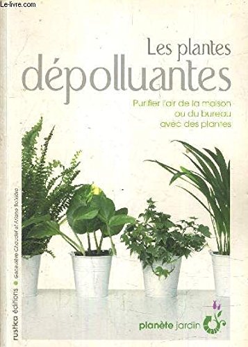 couverture de : Les plantes d&eacute;polluantes