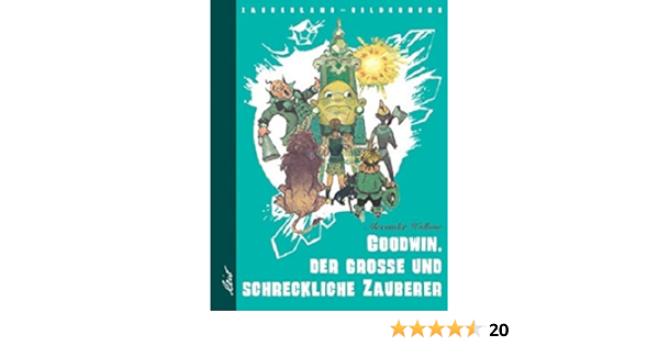 Goodwin Der Grosse Und Schreckliche Zauberer Zauberland Bilderbucher Amazon De Wolkow Alexander Wladimirski Leonid Bucher