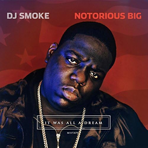 It Was All a Dream Mixtape