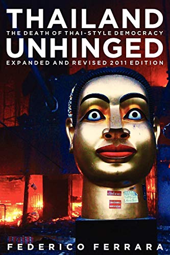 Thailand Unhinged: The Death of Thai-Style Democracy livre