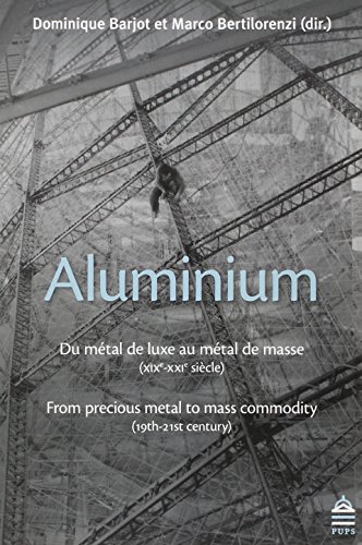 Aluminium : Du métal de luxe au métal de masse (XIXe-XXIe siècle) francais Aluminium : Du métal de luxe au métal de masse (XIXe-XXIe siècle) francais